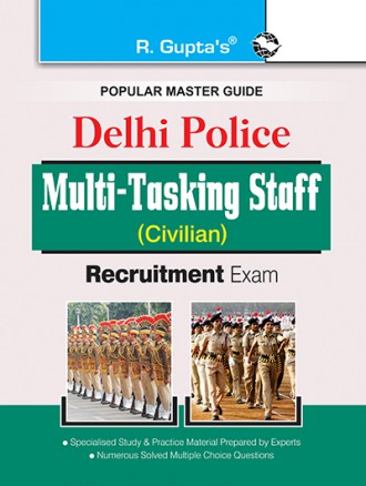 RGupta Ramesh Delhi Police: Multi-Tasking Staff (Civilian) Recruitment Exam Guide English Medium